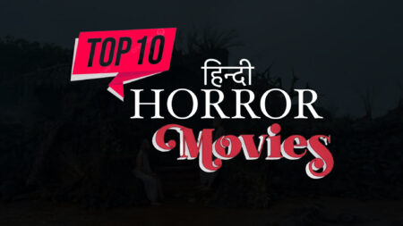 Top10 Hindi Horror Films According To IMDB Rating