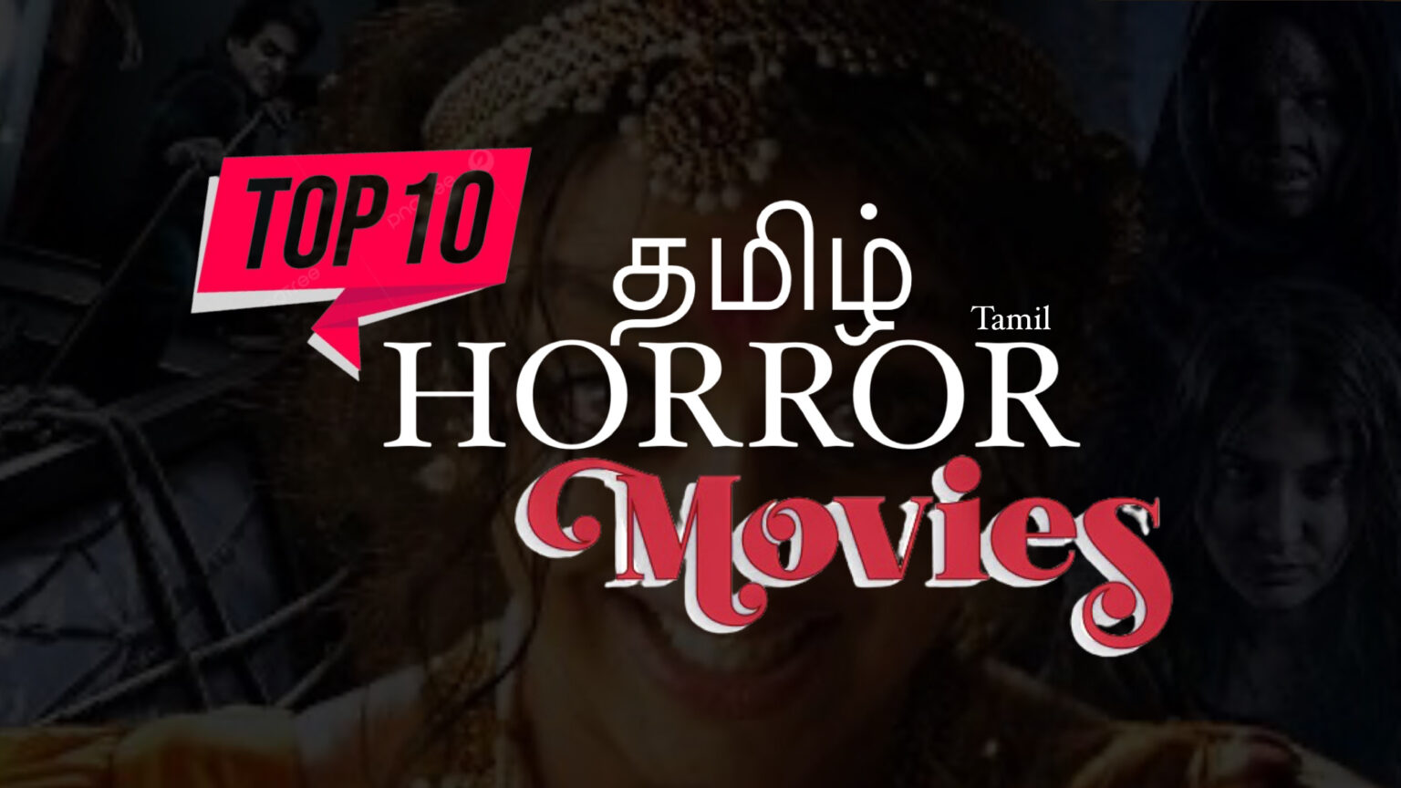 Top10 Tamil Horror Films According To IMDB Rating