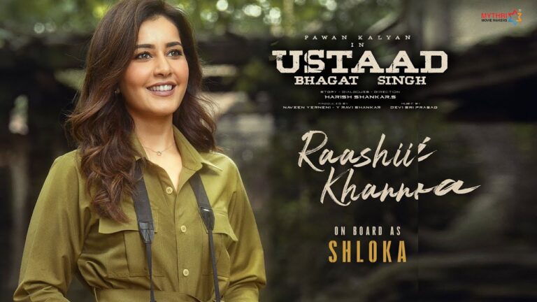 Raashi Khanna Joins Ustaad Bhagat Singh as Shloka